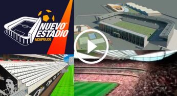 El proyecto del Nuevo Estadio Acapulco