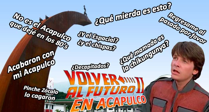 Si Marty de “Volver al Futuro” llegara a Acapulco