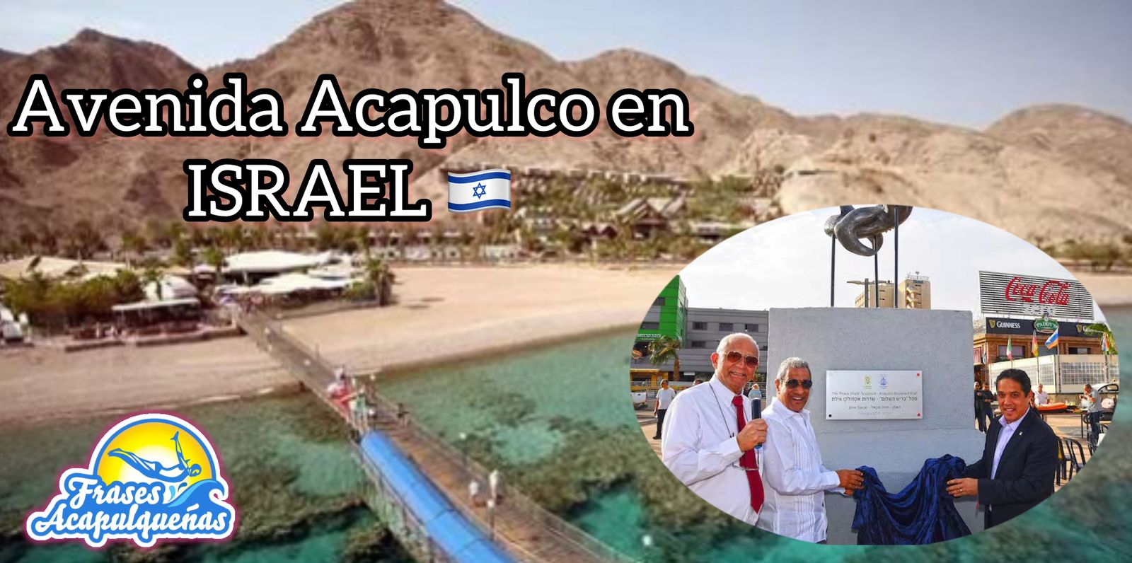 ¿A qué edad te enteraste que en Israel hay una calle con el nombre de “Acapulco” ?